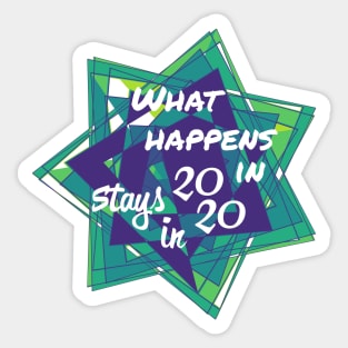 What Happens In 2020 Stays in 2020 | White Sticker